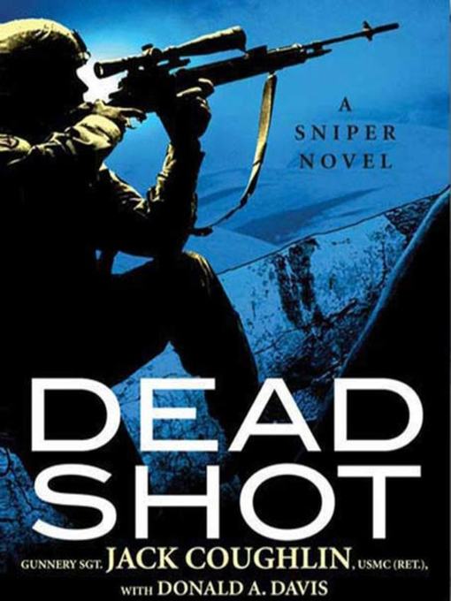 Title details for Dead Shot by Sgt. Jack Coughlin - Available